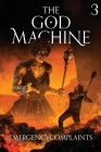 The God Machine 3 By Emergencycomplaints Cover Image