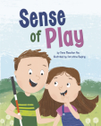 Sense of Play By Dana Meachen Rau, Doruntina Beqiraj (Illustrator) Cover Image