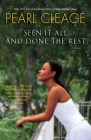 Seen It All and Done the Rest: A Novel By Pearl Cleage Cover Image