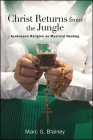 Christ Returns from the Jungle: Ayahuasca Religion as Mystical Healing Cover Image