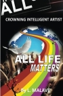 All Life Matters By Luis Malave Cover Image