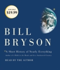 A Short History of Nearly Everything By Bill Bryson, Bill Bryson (Read by) Cover Image