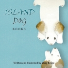 Island Dog Books By Mary R. Lee Cover Image