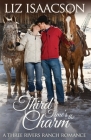 Third Time's the Charm: Christian Contemporary Western Romance By Liz Isaacson Cover Image