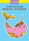 A Little Book of Big Magical Stickers (Pipsticks+Workman) Cover Image