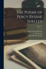 The Poems of Percy Bysshe Shelley; Volume 2 By Percy Bysshe Shelley, C. D. B. 1862 Locock, Arthur Clutton-Brocks Cover Image