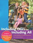 Including One, Including All: A Guide to Relationship-Based Early Childhood Inclusion By Todd Wanerman, Leslie Roffman, Cassandra Britton (Contribution by) Cover Image