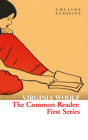 The Common Reader: First Series (Collins Classics) Cover Image