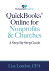 QuickBooks Online for Nonprofits & Churches: The Step-By-Step Guide (Accountant Beside You #4) By Lisa London Cover Image