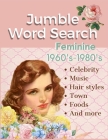 Jumble word search: Trivia games puzzle books for adult seniors large print 60's 70's 80's Fashion Music Hair styles Great gift for grandm By Sutima Creative Cover Image