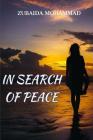 In Search Of Peace By Zubaida Mohammad Cover Image