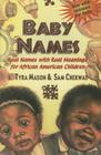 Baby Names: Real Names with Real Meanings for African American Children By Tyra Mason, Sam Chekwas Cover Image