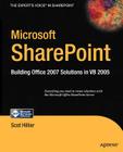 Microsoft SharePoint: Building Office 2007 Solutions in VB 2005 (Expert's Voice in Sharepoint) By Scot P. Hillier Cover Image