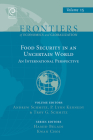 Food Security in an Uncertain World: An International Perspective (Frontiers of Economics and Globalization #15) By Andrew Schmitz (Editor), P. Lynn Kennedy (Editor) Cover Image