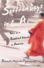Saffron Days in L.A.: Tales of a Buddhist Monk in America By Bhante Walpola Piyananda, Dalai Lama (Foreword by) Cover Image