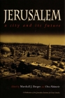 Jerusalem: A City and Its Future (Publication of the Jerusalem Institute for Israel Studies) By Marshall Breger (Editor), Ora Ahimeir (Editor) Cover Image