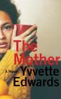 The Mother By Yvvette Edwards, Janina Edwards (Read by) Cover Image