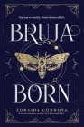 Bruja Born (Brooklyn Brujas #2) By Zoraida Córdova Cover Image