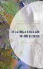 The American Dream and Dreams Deferred: A Dialectical Fairy Tale Cover Image
