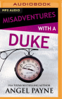 Misadventures with a Duke By Angel Payne, Vivianna Marlowe (Read by), Will Thorne (Read by) Cover Image