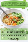 El Libro Esencial de Cocina Baja En Grasas Cover Image