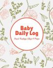 Baby Daily Log Track Feedings Sleep and Poops: Pink Green Flowers Baby Health Notebook Cover Image