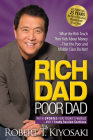 Rich Dad Poor Dad: What the Rich Teach Their Kids about Money That the Poor and Middle Class Do Not! Cover Image