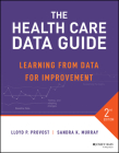The Health Care Data Guide: Learning from Data for Improvement Cover Image