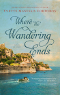 Where the Wandering Ends: A Novel of Corfu Cover Image
