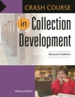 Crash Course in Collection Development By Wayne Disher Cover Image