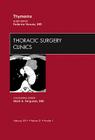 Thymoma, an Issue of Thoracic Surgery Clinics: Volume 21-1 (Clinics: Surgery #21) By Federico Venuta Cover Image