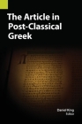 The Article in Post-Classical Greek By Daniel King (Editor) Cover Image