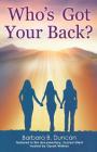 Who's Got Your Back? By Barbara B. Duncan Cover Image
