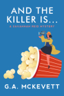 And the Killer Is . . . (A Savannah Reid Mystery #25) By G. A. McKevett Cover Image