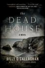 The Dead House: A Novel Cover Image