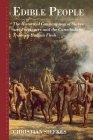 Edible People: The Historical Consumption of Slaves and Foreigners and the Cannibalistic Trade in Human Flesh (Anthropology of Food & Nutrition #11) By Christian Siefkes Cover Image