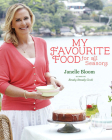 My Favourite Food for All Seasons By Janelle Bloom Cover Image