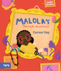 Malola's Museum Adventures: Career Day: A Picture Book By Joelle Avelino Cover Image