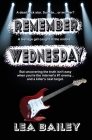 Remember Wednesday By Lea Bailey Cover Image