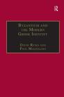 Byzantium and the Modern Greek Identity (Publications of the Centre for Hellenic Studies) By David Ricks, Paul Magdalino Cover Image