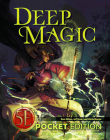 Deep Magic Pocket Edition for 5th Edition By Dan Dillon, Jeff Lee, Chris Harris Cover Image