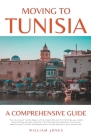 Moving to Tunisia: A Comprehensive Guide Cover Image