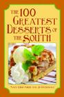 The 100 Greatest Desserts of the South (100 Greatest Recipes) By Mary Furrh, Jo Barksdale Cover Image