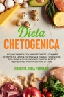 Dieta Chetogenica: Guida completa con risposte oneste a domande scomode sulla dieta chetogenica. Studi scientifici per dimagrire veloceme Cover Image