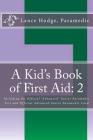 A Kid's Book of First Aid: 2 By Lance Hodge Cover Image