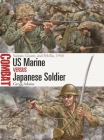 US Marine vs Japanese Soldier: Saipan, Guam, and Peleliu, 1944 (Combat #77) By Gregg Adams, Johnny Shumate (Illustrator) Cover Image