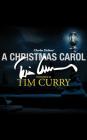 A Christmas Carol: A Signature Performance by Tim Curry By Charles Dickens, Tim Curry (Read by) Cover Image
