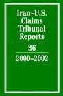 Iran-U.S. Claims Tribunal Reports: Volume 36, 2000-2002 Cover Image