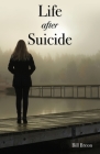 Life After Suicide By Bill Breon Cover Image
