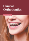 Clinical Orthodontics By Samuel James (Editor) Cover Image